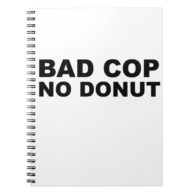 Bad Cop No Donut Notebook (Front)