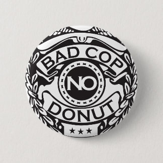 Bad Cop No Doughnut - Black 6 Cm Round Badge