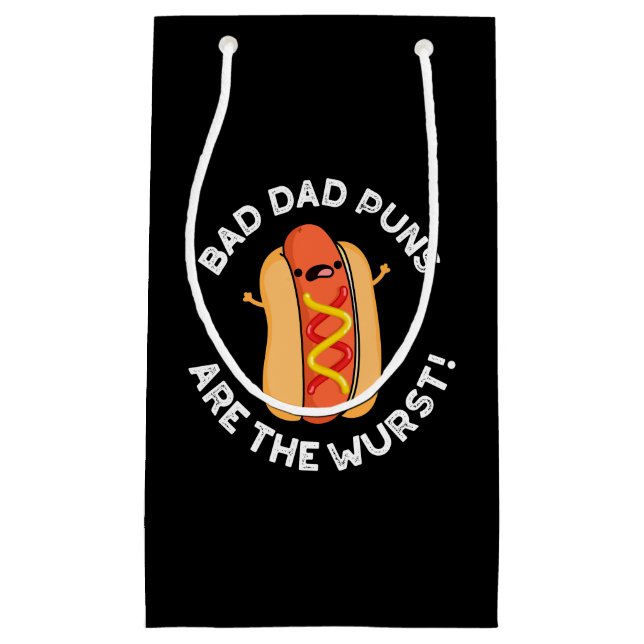 Bad Dad Puns Are The Wurst Funny Sausage Pun Dark  Small Gift Bag (Front)