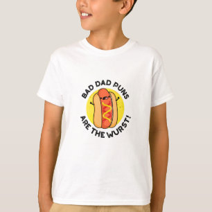 Bad Dad Puns Are The Wurst Funny Sausage Pun  T-Shirt