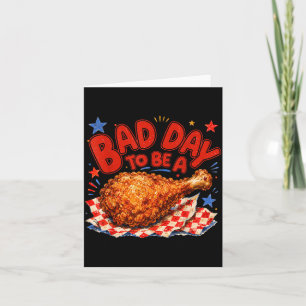 Bad Day To Be A Chicken 4th Of July Funny Fried Card