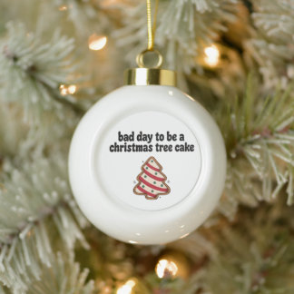 Bad Day to Be a Christmas Tree Cake Frosted Cookie Ceramic Ball Christmas Ornament