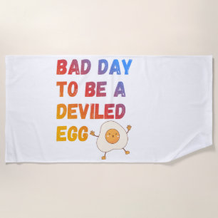 Bad Day to Be a Deviled Egg Beach Towel