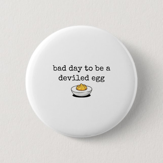 Bad Day To Be A Deviled Egg Funny Thanksgiving Dev 6 Cm Round Badge (Front)