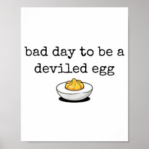 Bad Day To Be A Deviled Egg Funny Thanksgiving Dev Poster