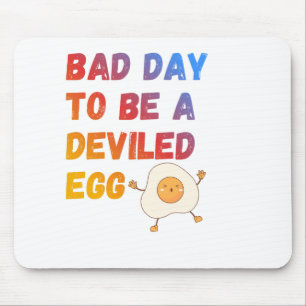 Bad Day to Be a Deviled Egg Mouse Mat