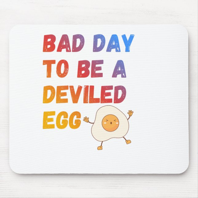 Bad Day to Be a Deviled Egg Mouse Mat (Front)
