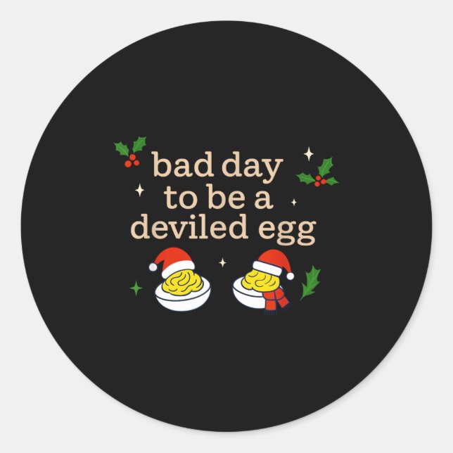 Bad Day To Be A Deviled Egg Thanksgiving Dinner Ch Classic Round Sticker (Front)