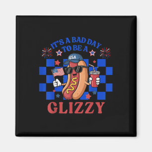 Bad Day To Be A Glizzy Funny 4th Of July Hot Dog B Magnet