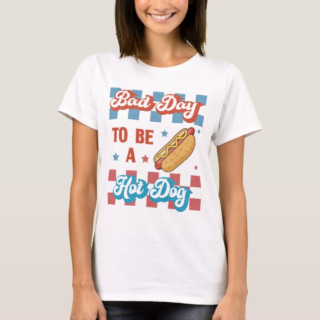 Bad Day to Be a Hot Dog, Funny 4th of July T-Shirt (Front)