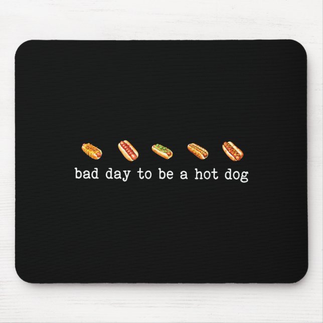 Bad day to be a hot dog funny bbq grilling 4th of mouse mat (Front)