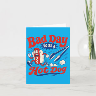 Bad Day To Be A Hot Dog Funny Toddler Kids Mens Card