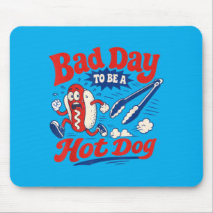 Bad Day To Be A Hot Dog Funny Toddler Kids Mens Mouse Mat
