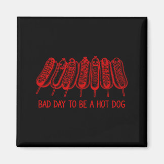 Bad day to be a hot dog - hot dog lover fast food magnet