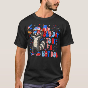 Bad Day To Be A Hotdog Funny Racoon Merica 4Th T-Shirt