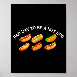 Bad day to be a hotdog funny retro hotdog  poster