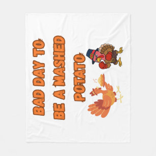 "BAD DAY TO BE A MASHED POTATO"  FLEECE BLANKET
