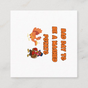 "BAD DAY TO BE A MASHED POTATO"  SQUARE BUSINESS CARD