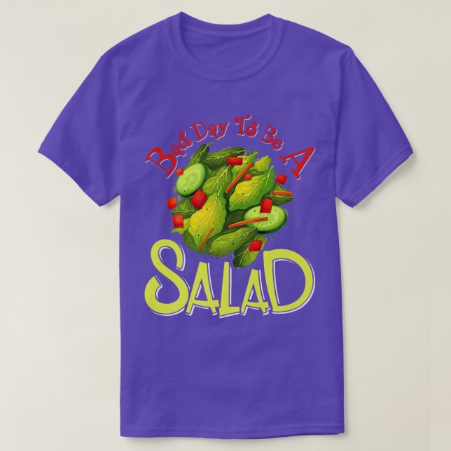 Bad day to be a salad, Vegan Vegetarian Salad  T-Shirt (Design Front)