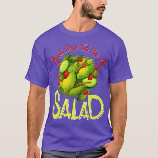 Bad day to be a salad, Vegan Vegetarian Salad  T-Shirt