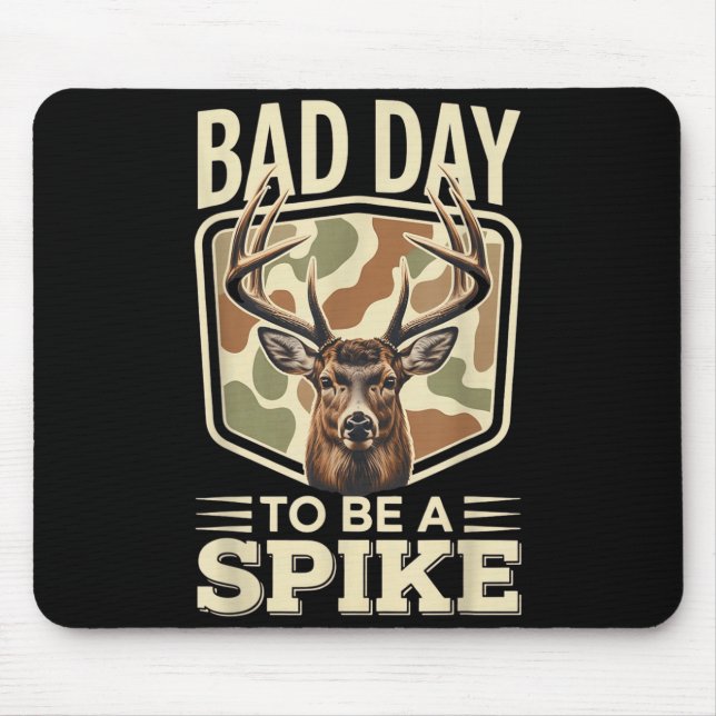 Bad Day To Be A Ske – Rustic Deer Hunting Humor  Mouse Mat (Front)