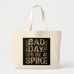 Bad Day To Be A Spike Buck Deer Hunting Large Tote Bag