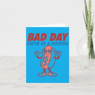 Bad Day To Be Hotdog Funny 4th Of July Men Women Card