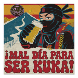 Bad Day to be Kuka! Argentina Politics Funny N Poster