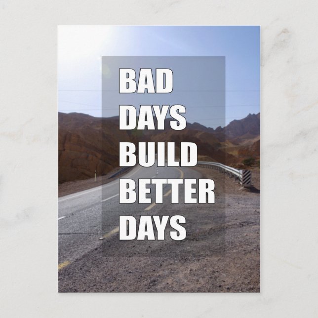 Bad days build better days postcard (Front)