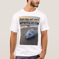 bad days t-shirt