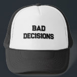 Bad Decisions Funny The Girls Trip Hat Bridesmaid<br><div class="desc">Bad Decisions Funny The Girls Trip Hat Bridesmaid Gift For Girls Trip Boat Lake Western Bachelorette party</div>