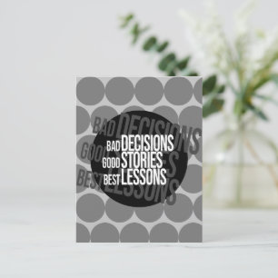 Bad Decisions Good Stories Best Lessons Postcard