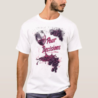 Bad Decisions 🍇 T-Shirt