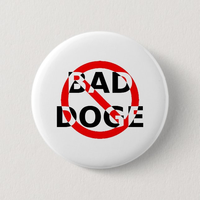 BAD DOGE  6 CM ROUND BADGE (Front)