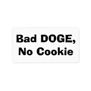 Bad DOGE, No Cookie Label