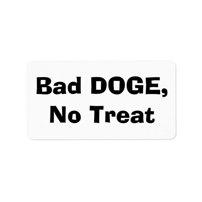 Bad DOGE, No Treat Label (Front)