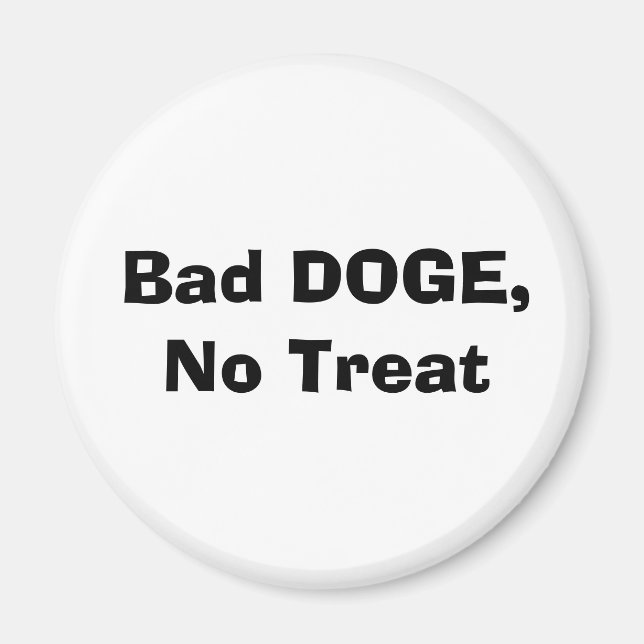 Bad DOGE, No Treat Magnet (Front)