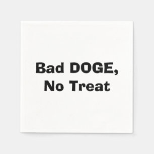 Bad DOGE, No Treat Napkin