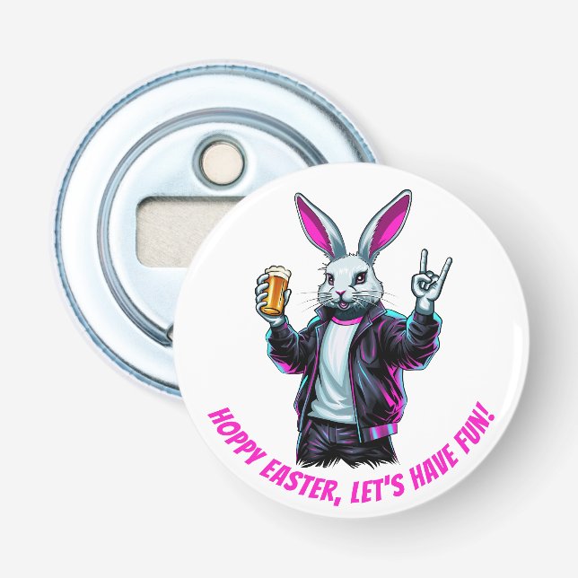 Bad Easter Bunny! Hoppy Easter, Let’s Have Fun! Bottle Opener (Front)