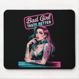 Bad Girl Taste Better Tattoo Art Womens Fashion Mouse Mat