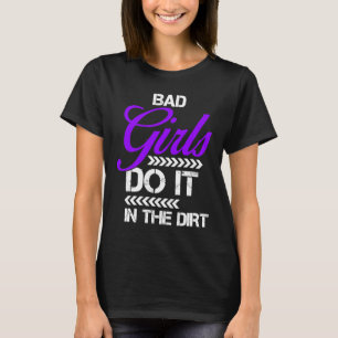 Bad Girls do it in the Dirt Dirt Track Racing Off T-Shirt