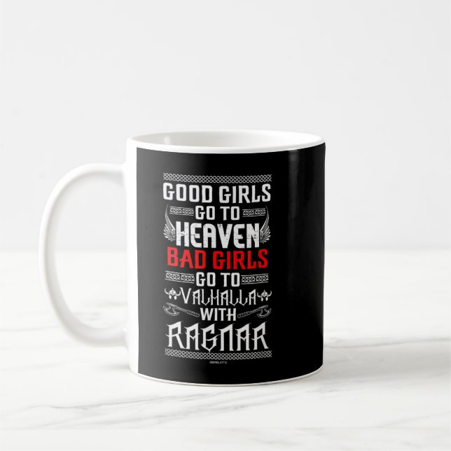 Bad girls go to Valhalla with Ragnar Coffee Mug (Left)