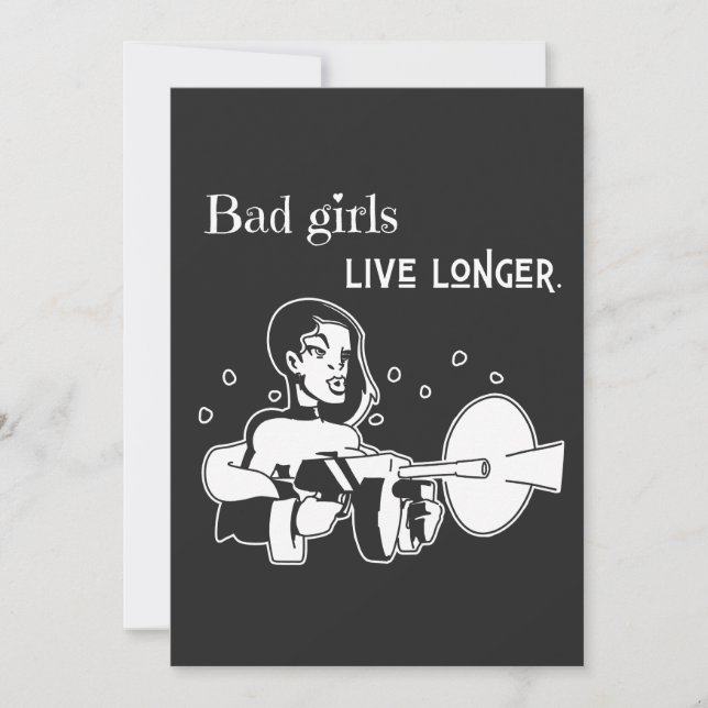 Bad girls live longer. (Front)
