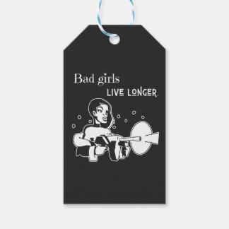 Bad girls live longer. gift tags