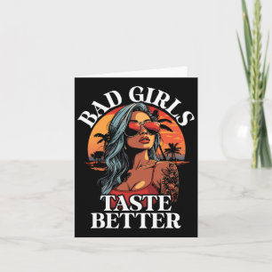 Bad Girls Taste Better Funny Adult Humour Tattoos Card