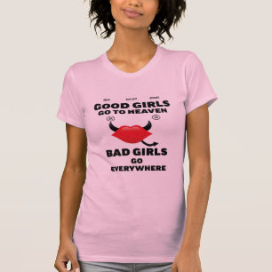 Bad girs good girls, pink lovers, HEAVEN AND HELL T-Shirt