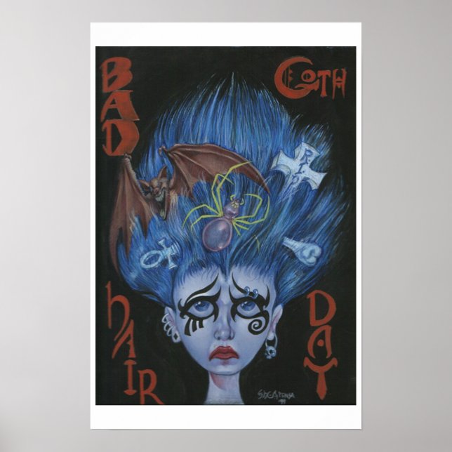 Bad Goth Hair Day Poster (Front)
