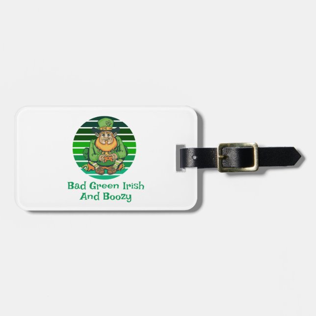 Bad Green Irish And Boozy Luggage Tag (Front Horizontal)