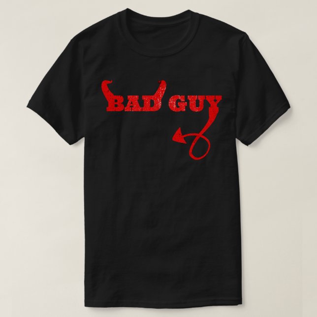 Bad Guy T-Shirt (Design Front)