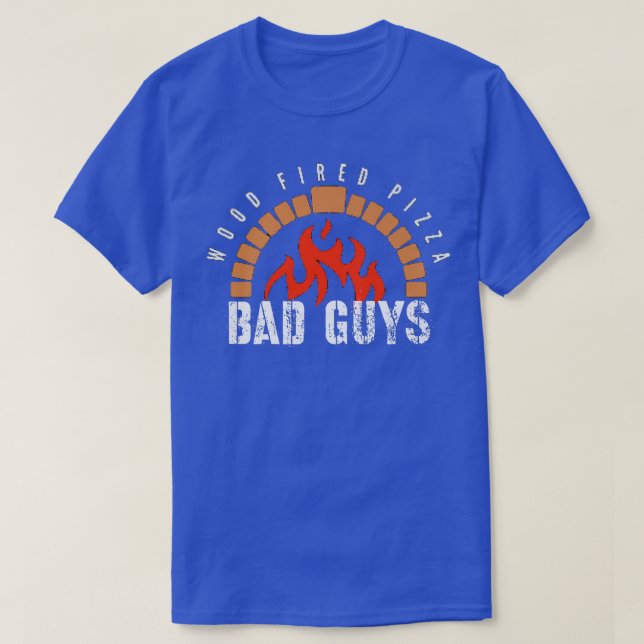 Bad Guys Pizza  T-Shirt (Design Front)